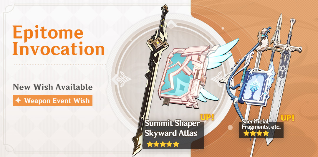 Event Wish "Epitome Invocation" - Boosted Drop Rates for Summit Shaper (Sword) and Skyward Atlas (Catalyst)!